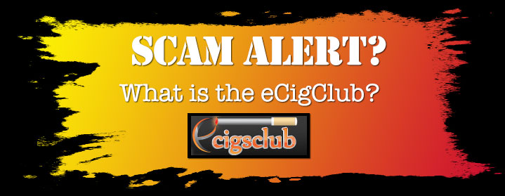 SCAM ALERT: Now I’m just confused… eCigClub?