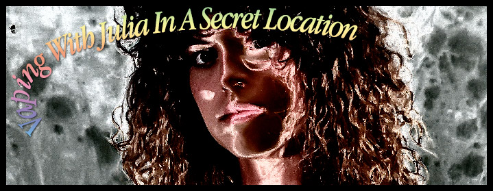 Vaping With Julia “In A Secret Location”