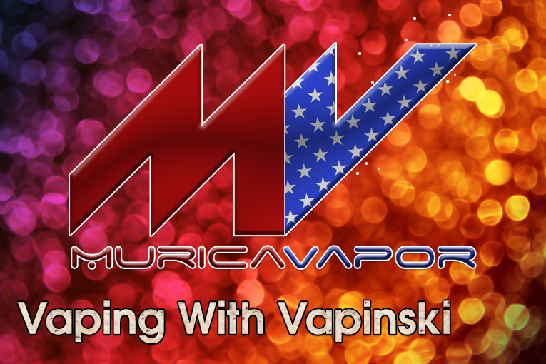 Murica Vapor – Vaping with Vapinski