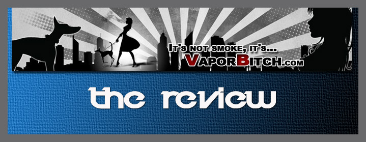 The Vapor Bitch e Juice Review