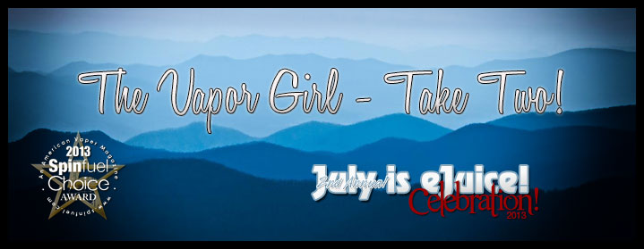 July is eJuice - The Vapor Girl - Take Two