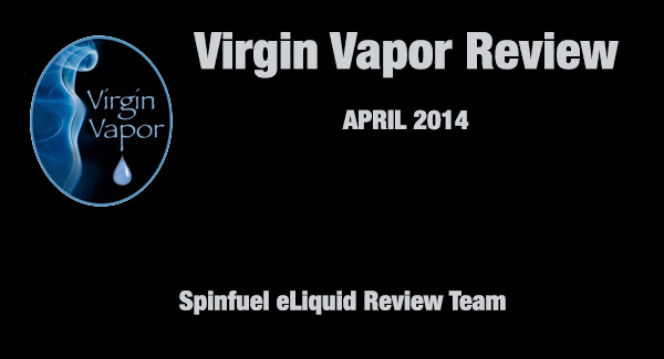Virgin Vapor eLiquid Review – April 2014