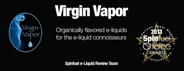 Virgin Vapor E-Liquid Review – 5 Spinfuel Choice Awards