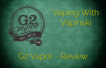Vapinski – G2 Vapor eLiquid Review in Spinfuel eMagazine