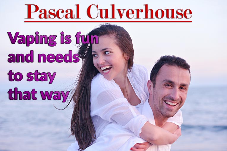 Pascal Culverhouse – Vaping is Fun