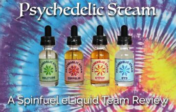 PSYCHEDELIC STEAM-A Spinfuel eLiquid Team Review – Team Dori