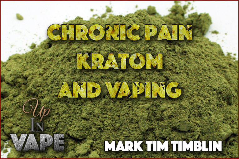 Chronic Pain, Kratom, and Vaping