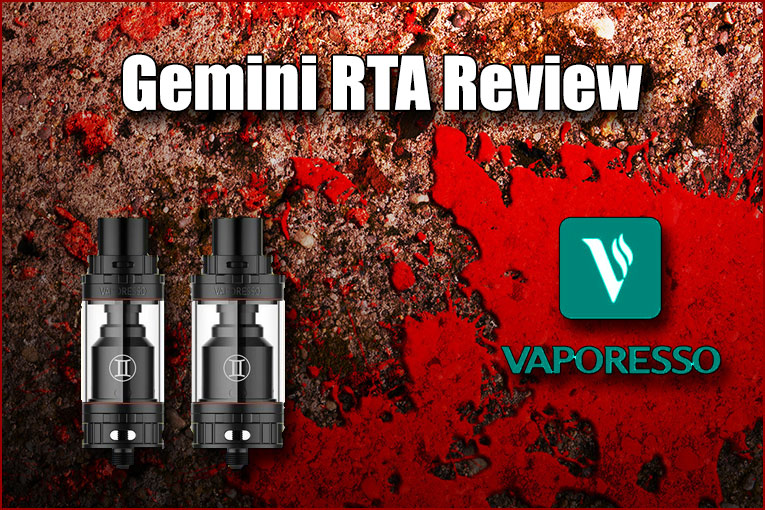 Vaporesso Gemini RTA Review for Spinfuel eMagazine