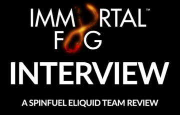Immortal Fog E-Liquid Review by the Spinfuel eLiquid Review Team