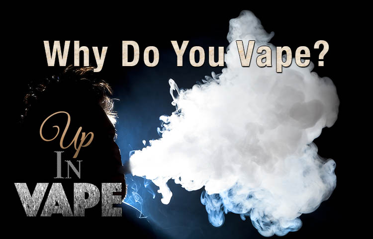 Why Did YOU Start Vaping?