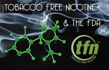 TFN – Tobacco Free Nicotine and the FDA – Spinfuel eMagazine
