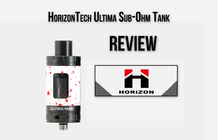 HorizonTech Ultima Sub-Ohm Tank Review