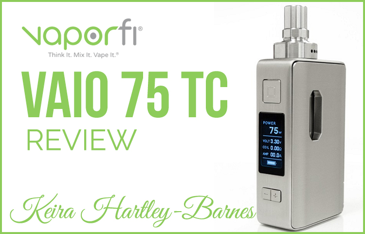 Vaporfi VAIO 75 TC Review