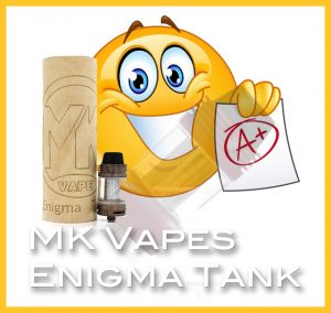 MK Vapes Enigma Tank Review – Spinfuel VAPE Magazine