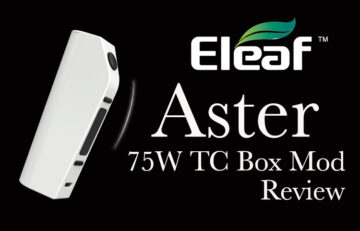 Eleaf Aster 75W TC Box Mod Review – Spinfuel VAPE Magazine