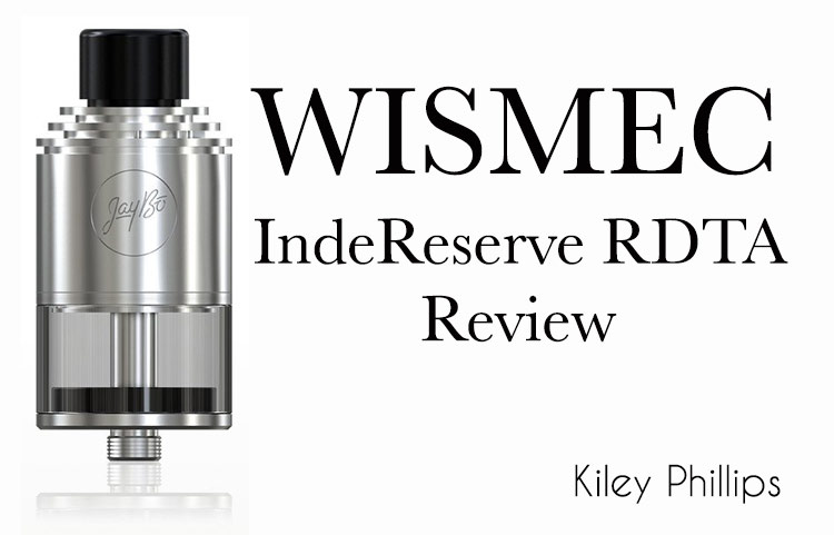 WISMEC IndeReserve RDTA REVIEW