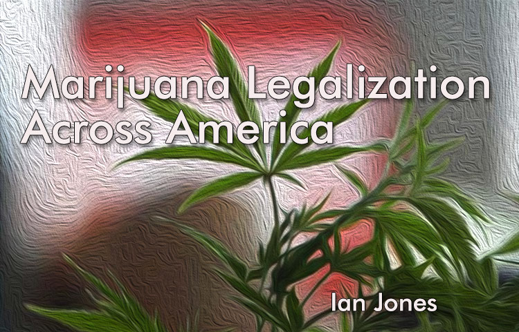 Marijuana Legalization Spreading Across America… And The World? – Spinfuel VAPE Magazine
