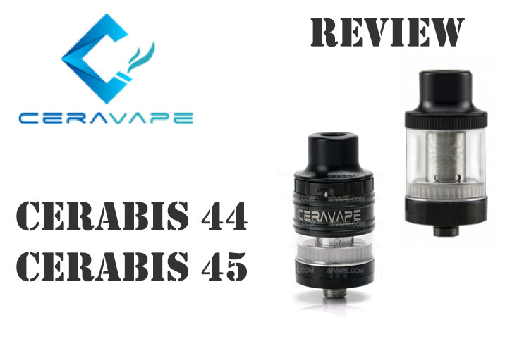 Ceravape Cerabis 44 Cerabis 45 Tank Review