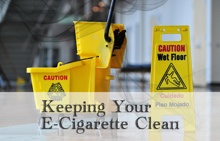 5 Hacks for Keeping Your E-Cigarette Clean