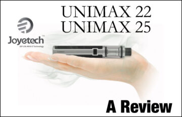 Joyetech UNIMAX 22 and UNIMAX 25 AIO Review Spinfuel VAPE Magazine