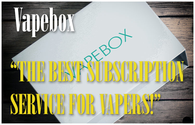 Vapebox Subscription Service For Vapers Review