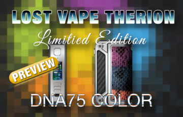 Lost Vape Therion DNA75C Color Screen PREVIEW Spinfuel VAPE Magazine