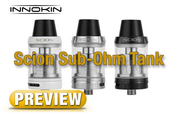 INNOKIN SCION SUB-OHM TANK PREVIEW