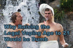 Why Raising the Legal Vaping Age to 21 Would be Dumb