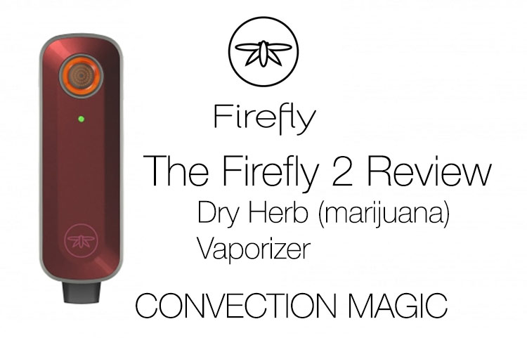 The Firefly 2 Dry Herb Vaporizer Review