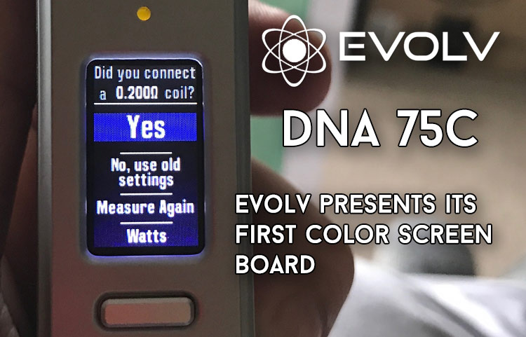 EVOLV DNA 75 Color  What to Expect