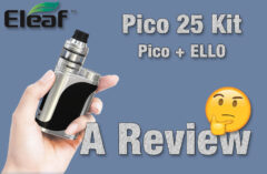Eleaf iStick Pico 25 Mod/Ello Tank Review - SPINFUEL VAPE