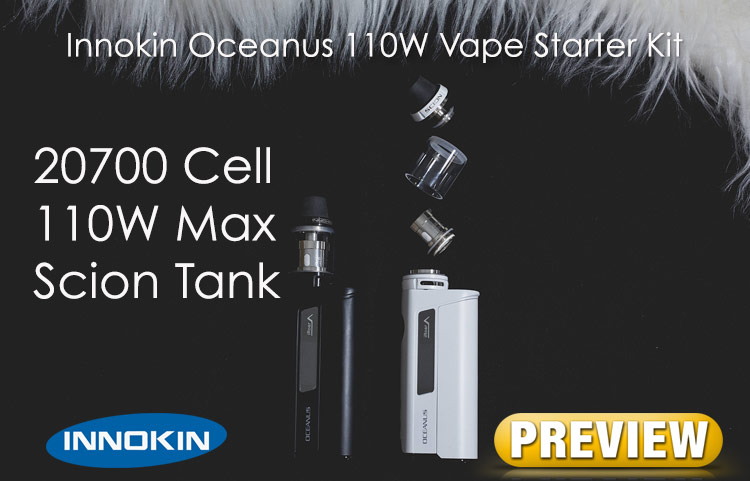 PREVIEW: Innokin Oceanus Scion 110W Starter Kit