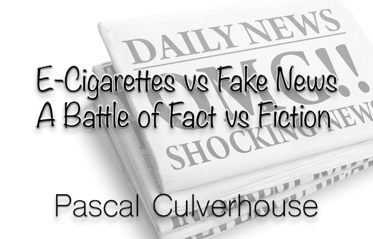 E-Cigarettes vs Fake News – A Battle of Fact vs Fiction