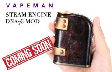 Vapeman Steam Engine DNA75 TC Box Mod Preview – Spinfuel VAPE Magazine