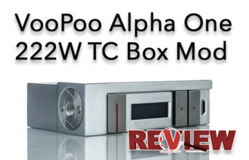 VOOPOO Alpha One 222W TC Box Mod Review – Spinfuel VAPE Magazine