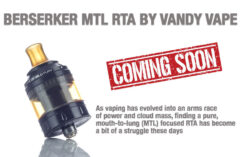 Vandy Vape Berserker MTL RTA Preview – SPINFUEL VAPE MAGAZINE