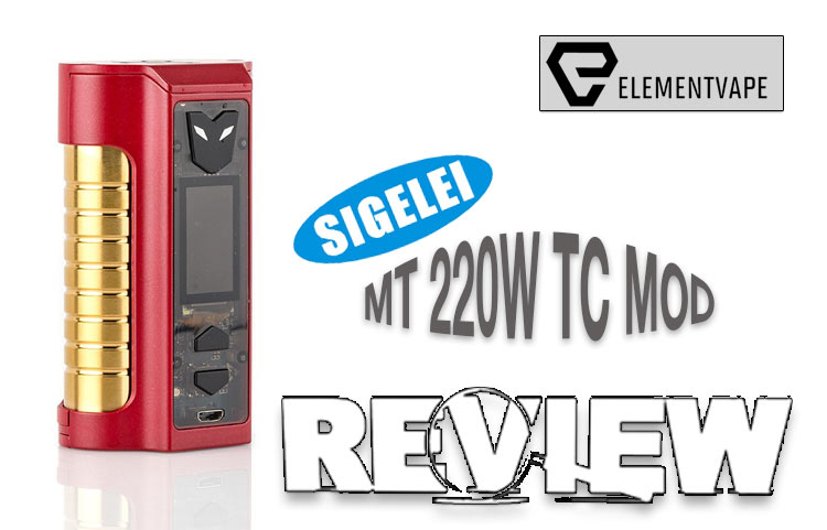 Sigelei MT 220W TC Mod Review – Spinfuel VAPE