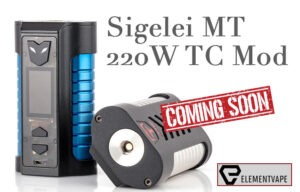 Sigelei MT 220W TC Mod Preview – Spinfuel VAPE