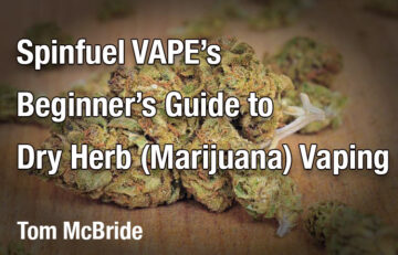 Beginner’s Guide to Dry Herb (Marijuana) Vaping