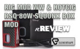 Hotcig x Rig Mod RSQ Regulated Squonk Mod Review – Spinfuel VAPE