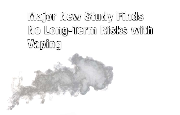 Major New Study Finds No Long-Term Risks with Vaping