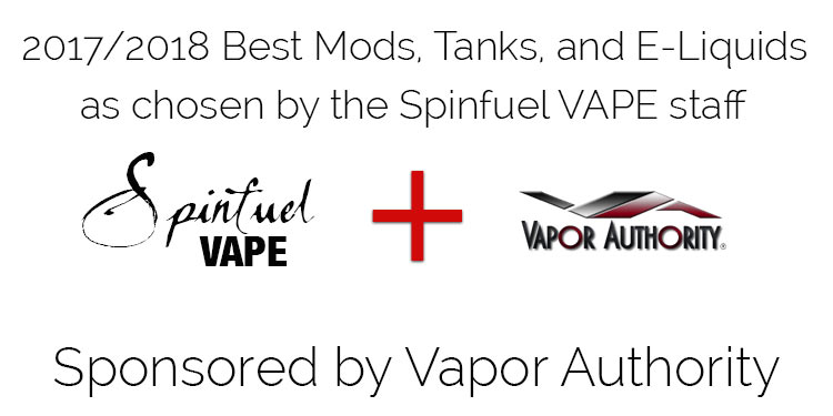 Spinfuel Best VAPE's Best Mods, Tanks, and Eliquids - 2017-2018