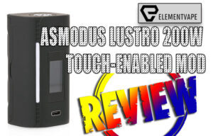 AsMODus Lustro 200W Touch-Enabled Mod Review by Spinfuel VAPE