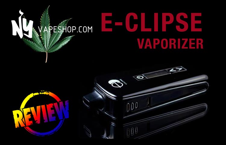 E-CLIPSE Dry Herb Vaporizer Review