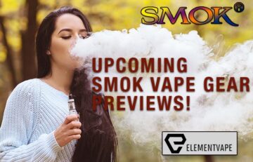 Some Upcoming SMOK Vape Gear Previews by Spinfuel VAPE and Element Vape