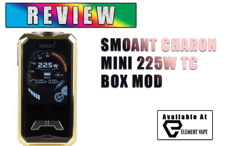 Smoant Charon Mini 225W Box Mod Review
