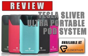 TESLA SLIVER POD MOD ULTRA-PORTABLE REVIEW 8 REVIEW - TESLA SLIVER ULTRA PORTABLE POD SYSTEM