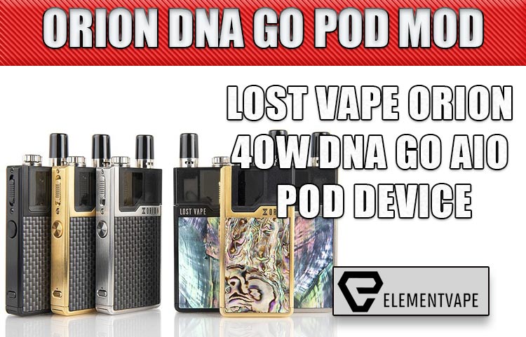LOST VAPE ORION 40W DNA GO AIO POD DEVICE REVIEW