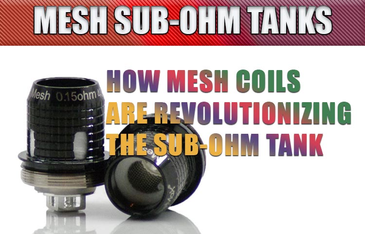 How Mesh Coils are Revolutionizing the Sub-Ohm Tank