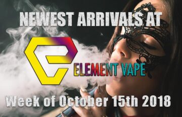 New Arrivals at Element Vape Week of October 15th